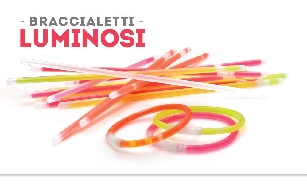 BRACCIALETTI LUMINOSI